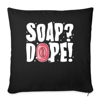 Check out this funny, SOAP !, soap making design - Sofa pillowcase 17,3'' x 17,3'' (45 x 45 cm) - black - Front