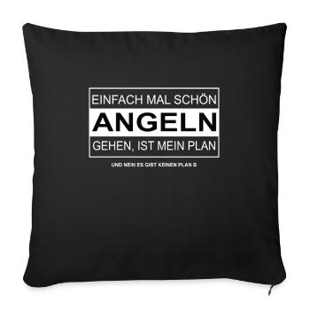 Einfach mal schön Angeln gehen, Geschenk - Sofakissenbezug 45 x 45 cm - Schwarz - Vorne
