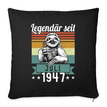 Sloth Legendary since July 1947 birthday - Sofa pillowcase 17,3'' x 17,3'' (45 x 45 cm) - black - Front