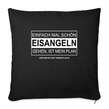 Einfach mal schön EISANGELN gehen - Sofakissenbezug 45 x 45 cm - Schwarz - Vorne