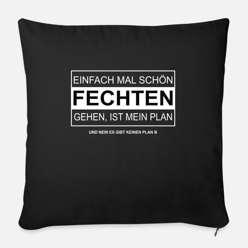 Einfach mal schön FECHTEN gehen - Sofakissenbezug 45 x 45 cm - Schwarz