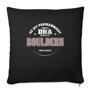 Es ist in meiner DNA ich muss zum BOULDERN - Sofakissenbezug 45 x 45 cm - Schwarz - Vorne