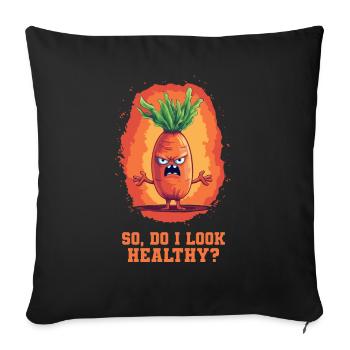 Do I look healthy? Vegan Cartoon Carrot - Sofa pillowcase 17,3'' x 17,3'' (45 x 45 cm) - black - Front