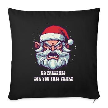 No gifts for you! Angry Santa Claus - Sofa pillowcase 17,3'' x 17,3'' (45 x 45 cm) - black - Front