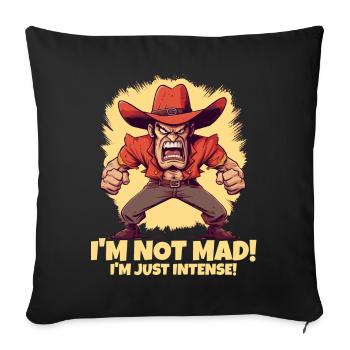 I'm not angry, just intense - Sofa pillowcase 17,3'' x 17,3'' (45 x 45 cm) - black - Front