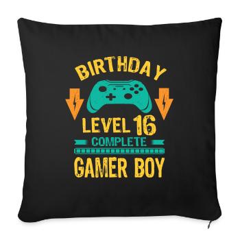 Sixteen 16yr BDay Son Boy Funny Gamer 16th 16 Year - Sofa pillowcase 17,3'' x 17,3'' (45 x 45 cm) - black - Front
