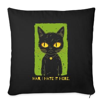 I Hate It Here - The Bad-Tempered Cat - Sofa pillowcase 17,3'' x 17,3'' (45 x 45 cm) - black - Front