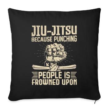 Jiu-Jitsu parce que frapper les gens est mal vu - Housse de coussin décorative 45 x 45 cm - noir - Devant