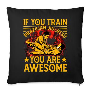 Si vous vous entraînez au jiu-jitsu brésilien, vous êtes génial - Housse de coussin décorative 45 x 45 cm - noir - Devant