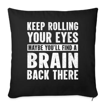 Continuez à lever les yeux au ciel, peut-être trouverez-vous un cerveau - Housse de coussin décorative 45 x 45 cm - noir - Devant