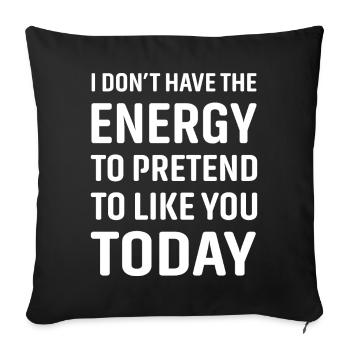 Je n’ai pas l’énergie de faire semblant de t’aimer - Housse de coussin décorative 45 x 45 cm - noir - Devant