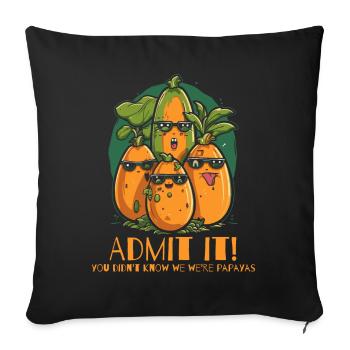 Avouez-le, nous sommes des papayes - Housse de coussin décorative 45 x 45 cm - noir - Devant