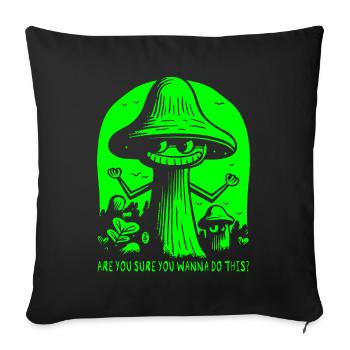 Are you sure? Funny Insecure Cartoon Mushrooms - Sofa pillowcase 17,3'' x 17,3'' (45 x 45 cm) - black - Front