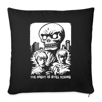 The night is still young for horror - Sofa pillowcase 17,3'' x 17,3'' (45 x 45 cm) - black - Front