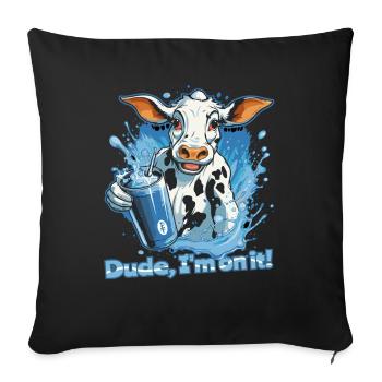 Buddy, I'm in - a party cow - Sofa pillowcase 17,3'' x 17,3'' (45 x 45 cm) - black - Front