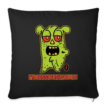 I'm going to make you funky, cartoon monster - Sofa pillowcase 17,3'' x 17,3'' (45 x 45 cm) - black - Front