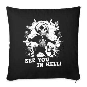 Célébrons en enfer, nous vous verrons en enfer - Housse de coussin décorative 45 x 45 cm - noir - Devant