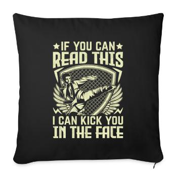 Si vous pouvez lire ceci, je peux vous donner un coup de pied au visage - Housse de coussin décorative 45 x 45 cm - noir - Devant