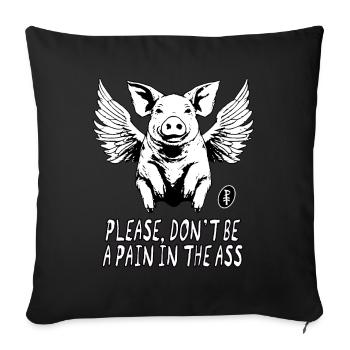 Fliegendes Schwein mit Flügeln, sei nicht nervig - Sofakissenbezug 45 x 45 cm - Schwarz - Vorne