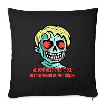 Seeing without eyes, a dimension of pure chaos - Sofa pillowcase 17,3'' x 17,3'' (45 x 45 cm) - black - Front