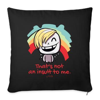 Cartoon, that's not an insult to me, LGBTQ - Sofa pillowcase 17,3'' x 17,3'' (45 x 45 cm) - black - Front
