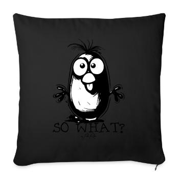 So what, now what? - Sofa pillowcase 17,3'' x 17,3'' (45 x 45 cm) - black - Front