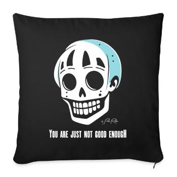 Tu n’es tout simplement pas assez bon, crâne - Housse de coussin décorative 45 x 45 cm - noir - Devant