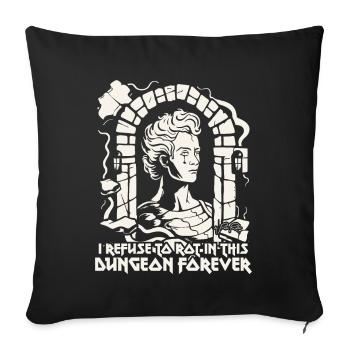 I refuse to rot in the dungeon, work - Sofa pillowcase 17,3'' x 17,3'' (45 x 45 cm) - black - Front