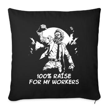 Augmentation de salaire pour les travailleurs de la classe ouvrière - Housse de coussin décorative 45 x 45 cm - noir - Devant