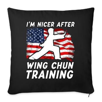 Ich bin netter nach dem Wing Chun Training - Sofakissenbezug 45 x 45 cm - Schwarz - Vorne