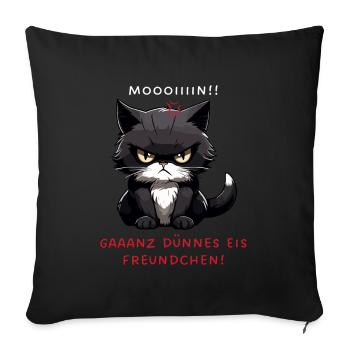 Ganz Dünnes Eis Freundchen - Schwarze Katze - Sofakissenbezug 45 x 45 cm - Schwarz - Vorne