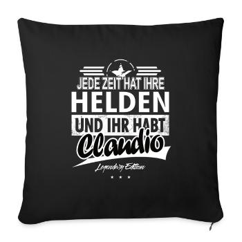 Jede Zeit hat Ihre Helden ihr habt Claudio - Sofakissenbezug 45 x 45 cm - Schwarz - Vorne