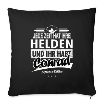Jede Zeit hat Ihre Helden ihr habt Conrad - Sofakissenbezug 45 x 45 cm - Schwarz - Vorne
