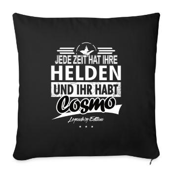 Jede Zeit hat Ihre Helden ihr habt Cosmo - Sofakissenbezug 45 x 45 cm - Schwarz - Vorne