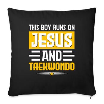 This Boy runs on Jesus and Taekwondo - Sofa pillowcase 17,3'' x 17,3'' (45 x 45 cm) - black - Front