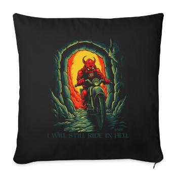 I'll still ride in hell: devil biker - Sofa pillowcase 17,3'' x 17,3'' (45 x 45 cm) - black - Front