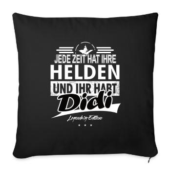 Jede Zeit hat Ihre Helden Ihr habt Didi - Sofakissenbezug 45 x 45 cm - Schwarz - Vorne