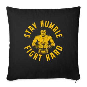 Restez humble, battez-vous avec acharnement - Housse de coussin décorative 45 x 45 cm - noir - Devant