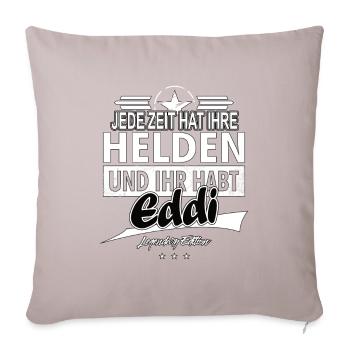 Chaque époque a ses héros Vous avez Eddi - Housse de coussin décorative 45 x 45 cm - taupe clair - Devant
