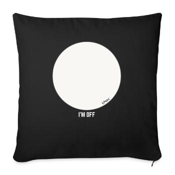 Blank Circle Design - I'm Out - Sofa pillowcase 17,3'' x 17,3'' (45 x 45 cm) - black - Front