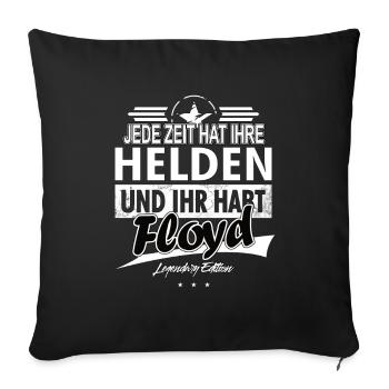 Every era has its heroes You've got Floyd - Sofa pillowcase 17,3'' x 17,3'' (45 x 45 cm) - black - Front