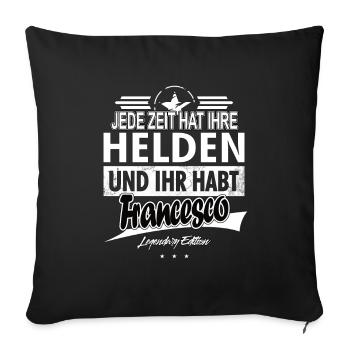 Jede Zeit hat Ihre Helden Ihr habt Francesco - Sofakissenbezug 45 x 45 cm - Schwarz - Vorne