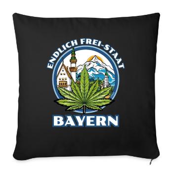 Cannabis: Endlich frei sein, Freiheit in Bayern - Sofakissenbezug 45 x 45 cm - Schwarz - Vorne