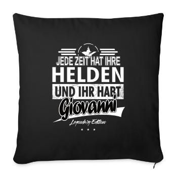 Every era has its heroes You have Giovanni - Sofa pillowcase 17,3'' x 17,3'' (45 x 45 cm) - black - Front