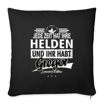 Every era has its heroes You have Gregor - Sofa pillowcase 17,3'' x 17,3'' (45 x 45 cm) - black - Front