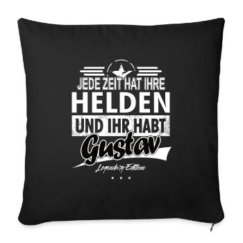 Every era has its heroes You have Gustav - Sofa pillowcase 17,3'' x 17,3'' (45 x 45 cm) - black - Front