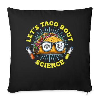 Let’s Taco Bout Science Professeur Étudiant Étudiant - Housse de coussin décorative 45 x 45 cm - noir - Devant