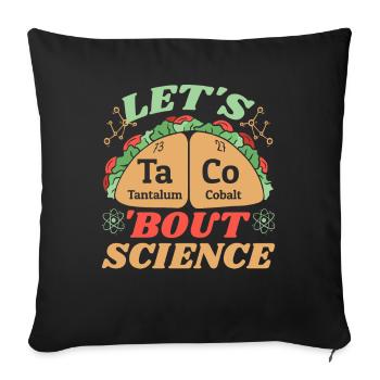 Teacher Student Funny Joke Let's Taco Bout Science - Sofa pillowcase 17,3'' x 17,3'' (45 x 45 cm) - black - Front