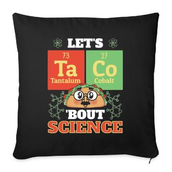 Teacher Student Funny Joke Let's Taco Bout Science - Sofa pillowcase 17,3'' x 17,3'' (45 x 45 cm) - black - Front
