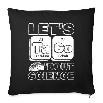 Professeur de chimie étudiant blague Let’s Taco Bout Science - Housse de coussin décorative 45 x 45 cm - noir - Devant